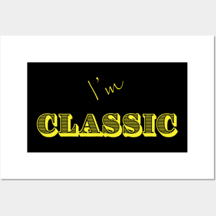 I'm "Classic" Yellow Posters and Art